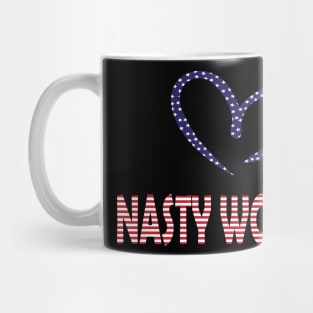 I LOVE NASTY WOMAN Mug